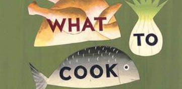 Cover van What to Cook and How to Cook it